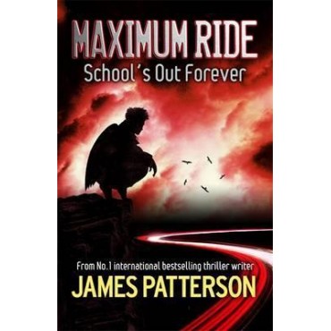 Maximum Ride : School's Out Forever      {USED}